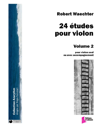 Twenty-four Études for Violin, Vol. 2. Études 13 to 24 — Robert Waechter