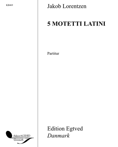 Five Motets — Jakob Lorentzen