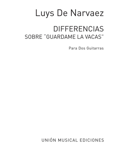 Diferencias sobre "Guardame las vacas" — Luis de Narváez