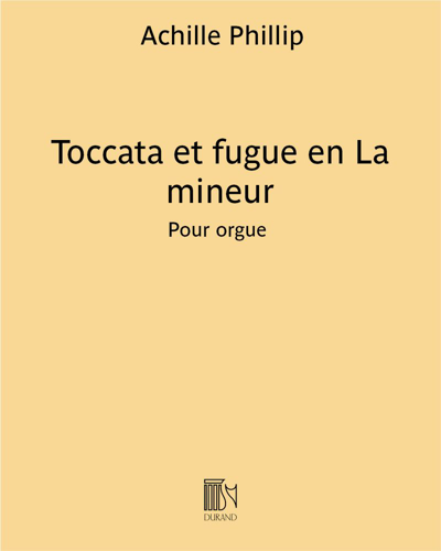 Toccata et fugue en La mineur — Achille Phillip