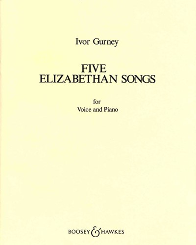 Five Elizabethan Songs — Ivor Gurney