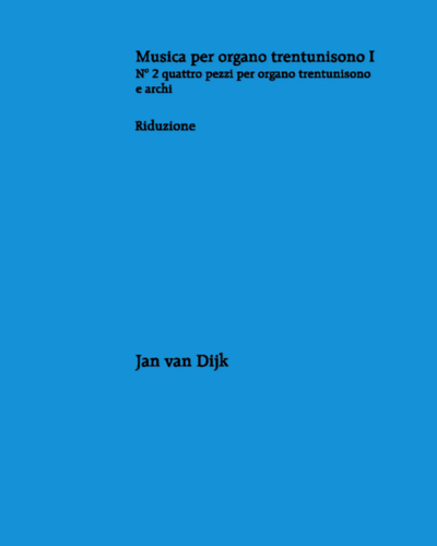 Music for Thirty-One Tone Organ, Vol. 1, No. 2 — Jan van Dijk