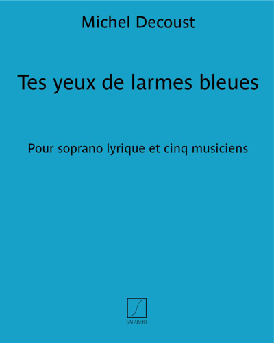Tes yeux de larmes bleues — Michel Decoust