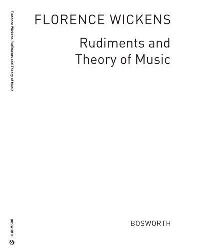 Rudiments and Theory of Music — Florence Wickens