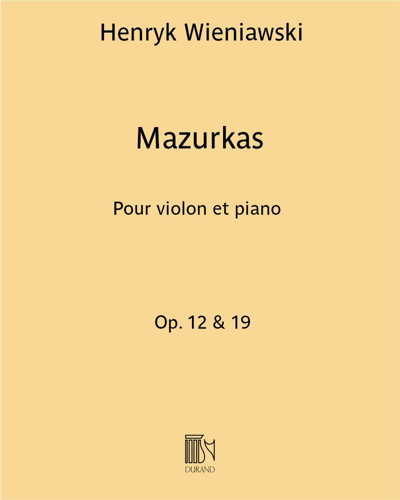 Mazurkas, opp. 12 & 19 — 维尼亚夫斯基