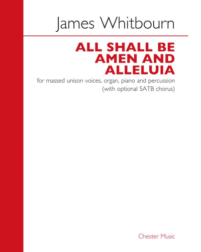 All shall be Amen and Alleluia — James Whitbourn