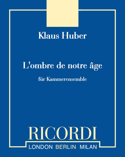 L'ombre de notre âge — Klaus Huber