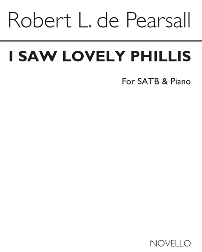 I Saw Lovely Phillis — Robert Lucas de Pearsall