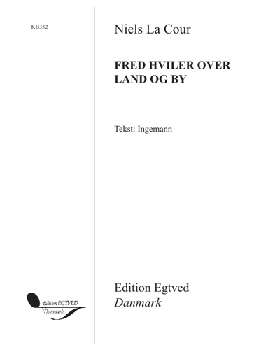 Fred hviler over land og by — Niels La Cour