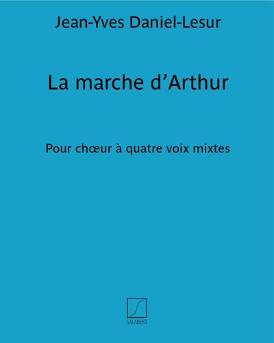 La marche d’Arthur (extrait n. 5 des "Cinq chansons populaires bretonnes") — Jean-Yves Daniel-Lesur
