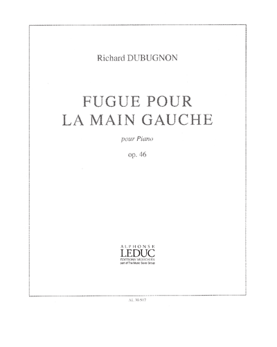Fugue pour la Main Gauche, op. 46 — Richard Dubugnon