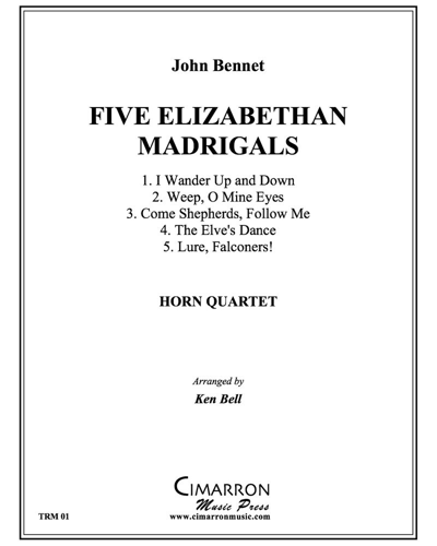 Five Elizabethan Madrigals — John Bennett