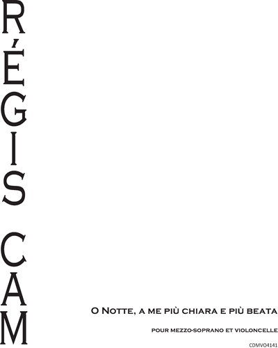 O Notte, A Me Più Chiara E Più Beata — Régis Campo