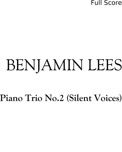 Piano Trio No. 2 (Silent Voices) — Benjamin Lees