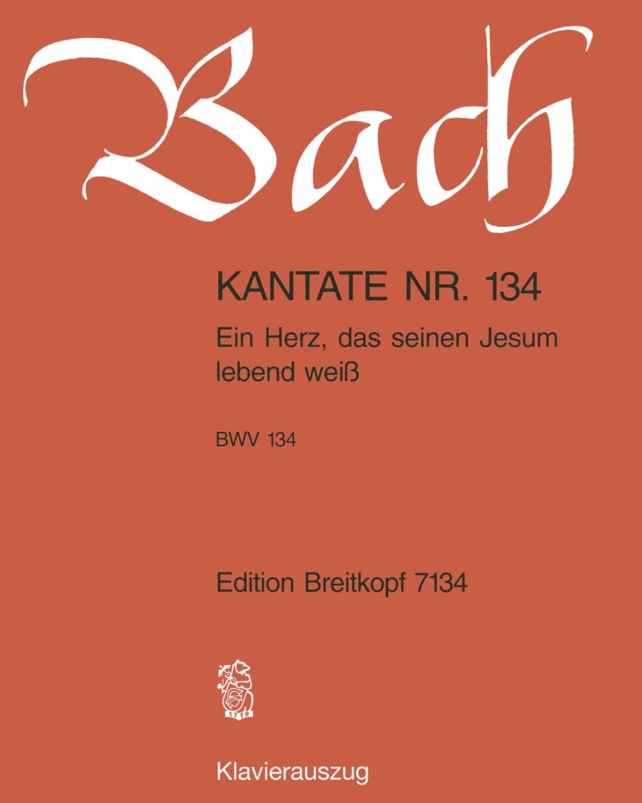 Cantata BWV 134: 'Ein Herz, das seinen Jesum lebend weiß' — Johann Sebastian Bach