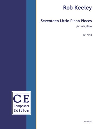 Seventeen Little Piano Pieces — Rob Keeley