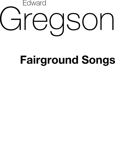 Fairground Songs — Edward Gregson