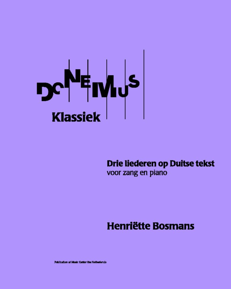 Three Songs on German Text — Henriëtte Bosmans