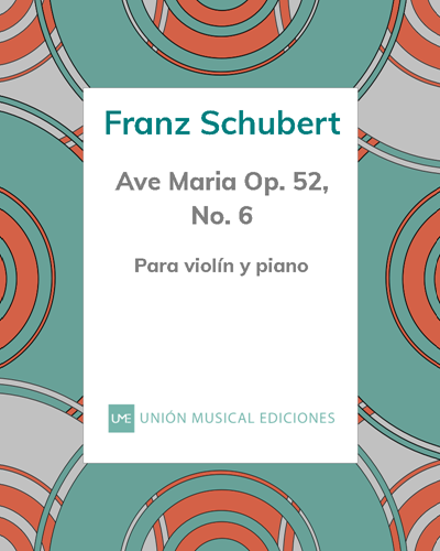 Ave Maria Op. 52, No. 6 — 舒伯特