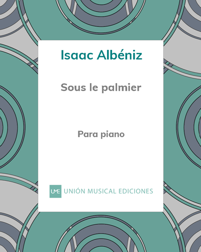 Sous le palmier (No. 3 from 'Cantos de España'), op. 232 — Isaac Albéniz