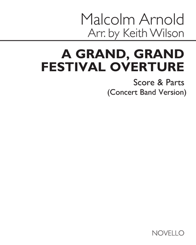 A Grand, Grand Festival Overture, op. 57 [Concert Band Version] — 马尔科姆·阿诺德