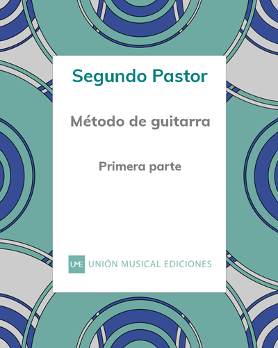Método de guitarra - Primera parte — Segundo Pastor