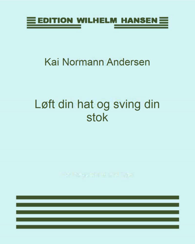 Lift Your Hat and Swing Your Cane — Kai Normann Andersen