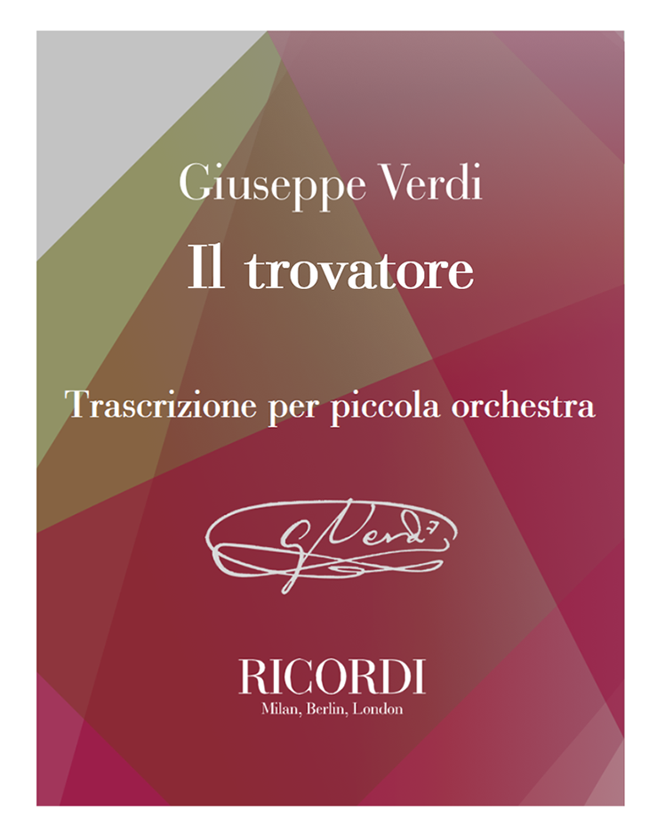 Il trovatore – Trascrizione per piccola orchestra — 威尔第