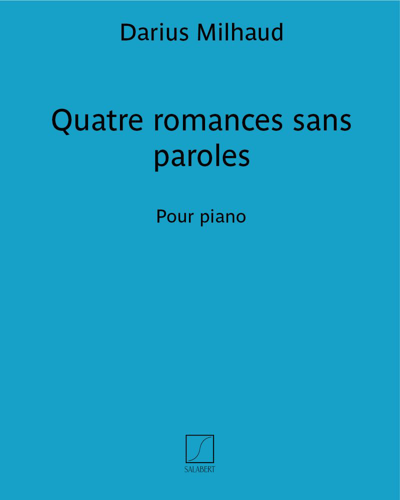 Quatre romances sans paroles — Darius Milhaud