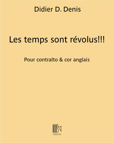 Les temps sont révolus!!! — Didier D. Denis