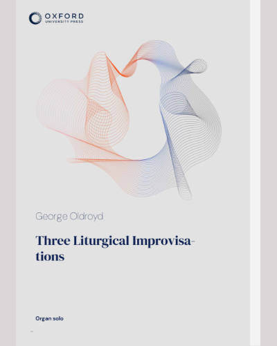 Three Liturgical Improvisations — George Oldroyd