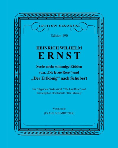 Six Polyphonic Etudes / Transcription of Schubert's "Der Erlkönig" — Heinrich Wilhelm Ernst