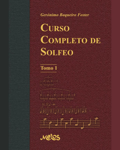 Complete Course of Solfège, Vol. 1 — Gerónimo Baqueiro Foster