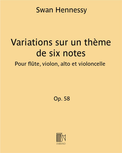 Variations on a Theme of Six Notes, op. 58 — Swan Hennessy