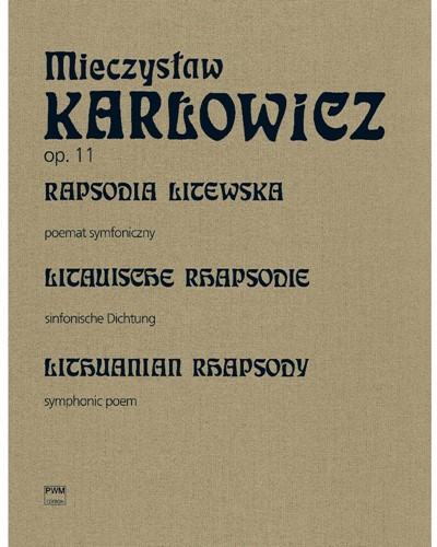 Lithuanian Rapsody, op. 11 [Critical Edition] — 米奇斯拉夫·卡洛维茨