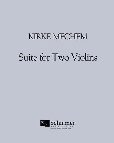 Suite for Two Violins — Kirke Mechem