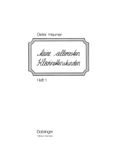 Meine allerersten Klarinettenstudien, Book 1 — Dieter Haumer