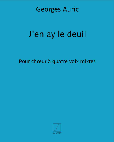 J'en ay le deuil (Extract No. 3 from 'Cinq chansons françaises') — Georges Auric