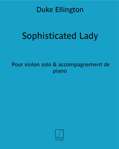 Sophisticated Lady — 艾灵顿公爵