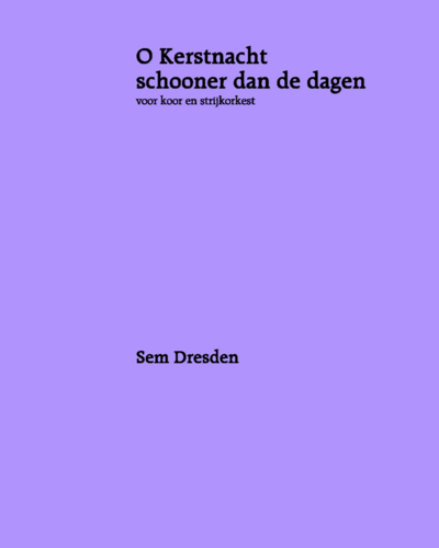 O Kerstnacht Schooner dan de Dagen — Sem Dresden