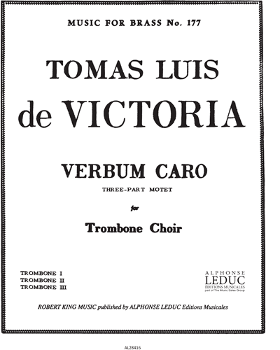 Verbum caro (Three-Part Motet) — Tomás Luis de Victoria