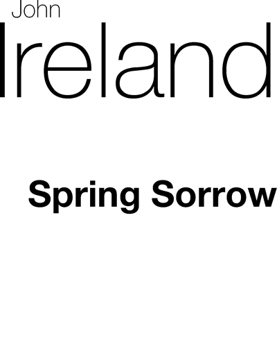 Spring Sorrow (in F) — 约翰·爱尔兰