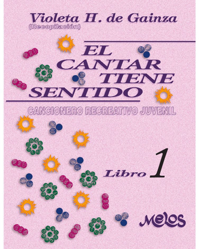El cantar tiene sentido, Libro 1 — Violeta Hemsy de Gainza
