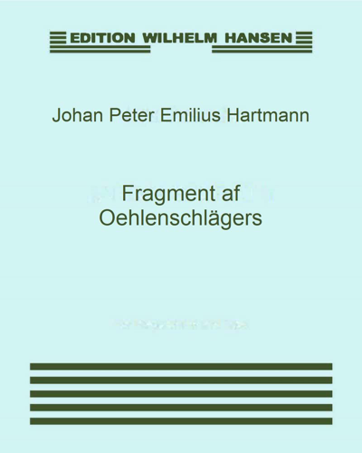 Fragment af Oehlenschlägers — Johan Peter Emilius Hartmann