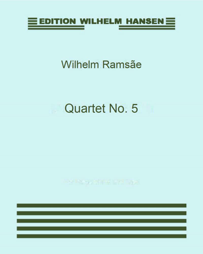 Quartet No. 5, op. 38 — Wilhelm Ramsãe