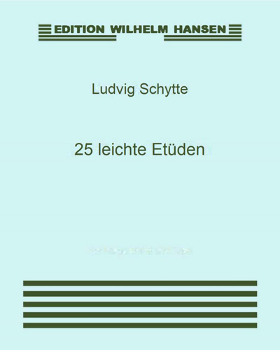 Twenty-five Easy Etudes, op. 160 — Ludvig Schytte