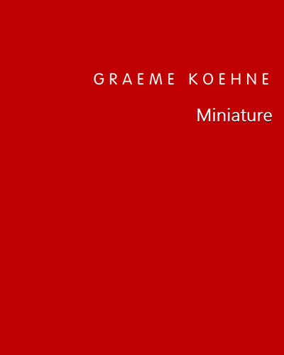 Miniature — Graeme Koehne