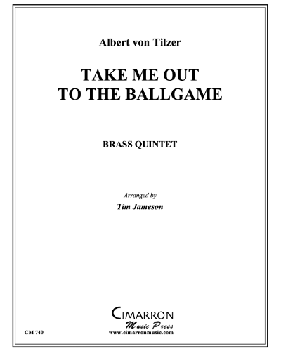 Take Me Out to the Ballgame — Albert Von Tilzer