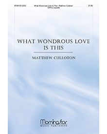 What Wondrous Love Is This — Matthew Culloton