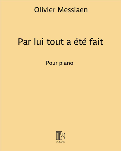 Par lui tout a été fait (extrait n. 6 des "Vingt regards sur l’enfant-Jésus") — 梅西安